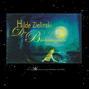 Die Bachprinzessin von Zielinski,  Hilde