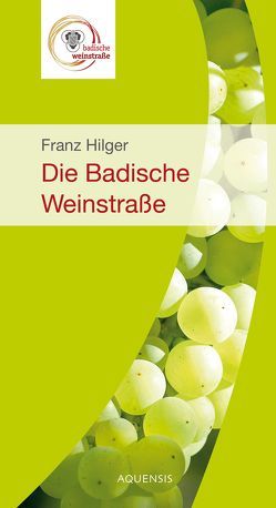 Die badische Weinstraße von Hilger,  Franz