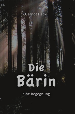 Die Bärin von Hackl,  Gernot