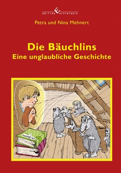 Die Bäuchlins von Mehnert,  Nina, Mehnert,  Petra