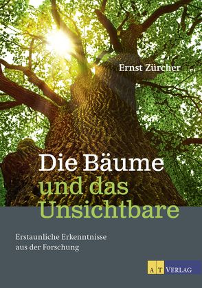 Die Bäume und das Unsichtbare – eBook von Huber,  Silke, Zürcher,  Ernst