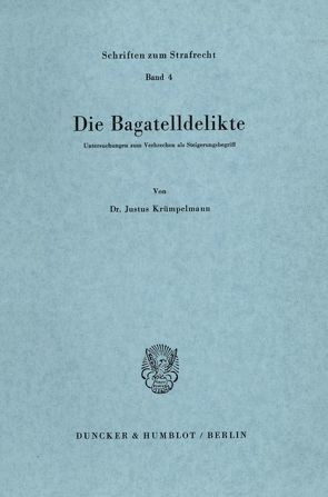 Die Bagatelldelikte. von Krümpelmann,  Justus