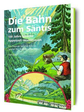 Die Bahn zum Säntis von Buschauer,  Yvo, Druckerei Appenzeller Volksfreund