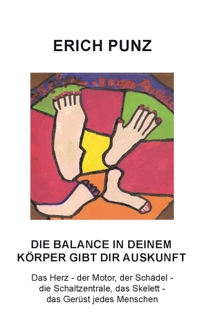 Die Balance in deinem Körper gibt dir Auskunft von Punz,  Erich