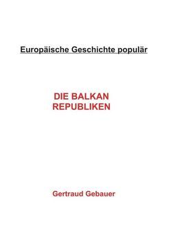 Die Balkan Republiken von Gebauer,  Gertraud, Verlag,  ADLES