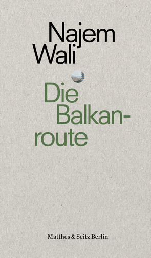 Die Balkanroute von Lemke,  Markus, Wali,  Najem