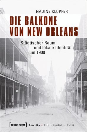 Die Balkone von New Orleans von Klopfer,  Nadine