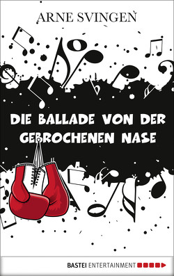Die Ballade von der gebrochenen Nase von Haefs,  Gabriele, Svingen,  Arne