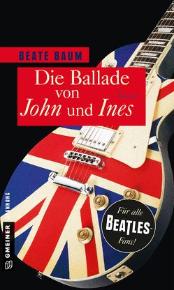 Die Ballade von John und Ines von Baum,  Beate