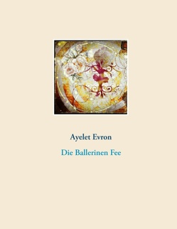 Die Ballerinen Fee von Evron,  Ayelet