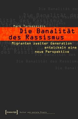 Die Banalität des Rassismus von Terkessidis,  Mark