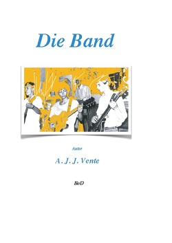 Die Band von Vente,  Adelbert, Joachim, Josef