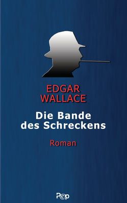 Die Bande des Schreckens von Wallace,  Edgar