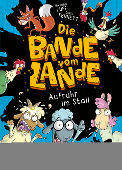 Die Bande vom Lande (Band 1) – Aufruhr im Stall von Kennett,  Chris, Luff,  Nathan, Thiele,  Ulrich