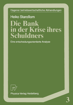 Die Bank in der Krise ihres Schuldners von Staroßom,  Heiko