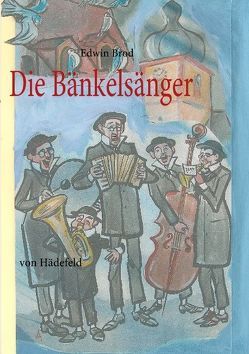 Die Bänkelsänger von Brod,  Edwin