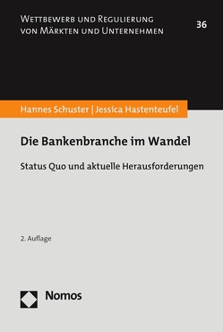 Die Bankenbranche im Wandel von Hastenteufel,  Jessica, Schuster,  Hannes