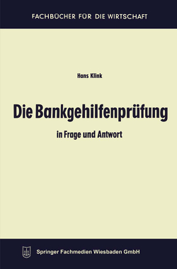 Die Bankgehilfenprüfung in Frage und Antwort von Klink,  Hans