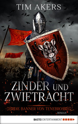 Die Banner von Tenebros – Zinder und Zwietracht von Akers,  Tim