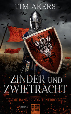 Die Banner von Tenebros – Zinder und Zwietracht von Akers,  Tim