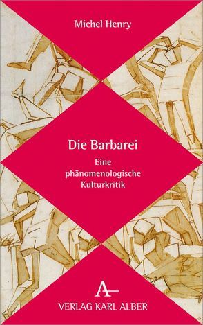 Die Barbarei von Henry,  Michel, Kühn,  Rolf, Thireau,  Isabelle