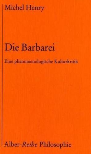 Die Barbarei von Henry,  Michel, Kühn,  Rolf, Thireau,  Isabelle