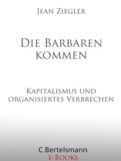 Die Barbaren kommen von Laak,  Hanna van, Ziegler,  Jean