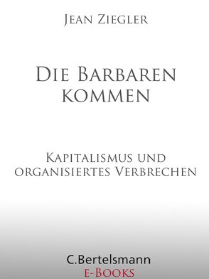 Die Barbaren kommen von Laak,  Hanna van, Ziegler,  Jean