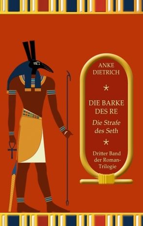 Die Barke des Re – Die Strafe des Seth – von Dietrich,  Anke