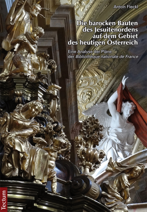 Die barocken Bauten des Jesuitenordens auf dem Gebiet des heutigen Österreich von Fleckl,  Anton