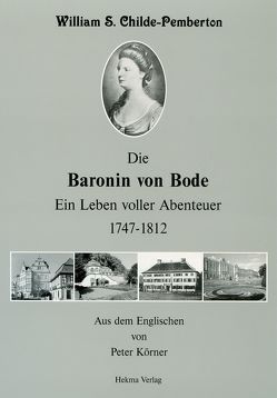 Die Baronin von Bode von Childe-Pemberton,  Williams S., Koerner,  Peter