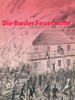 Die Basler Feuerwehr von Thommen