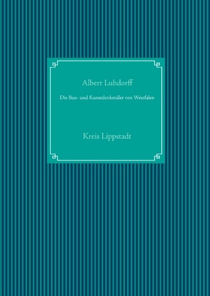 Die Bau- und Kunstdenkmäler von Westfalen von Luhdorff,  Albert, UG,  Nachdruck