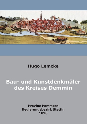 Die Bau- und Kunstdenkmäler des Kreises Demmin von Becker,  Klaus D, Lemke,  Hugo