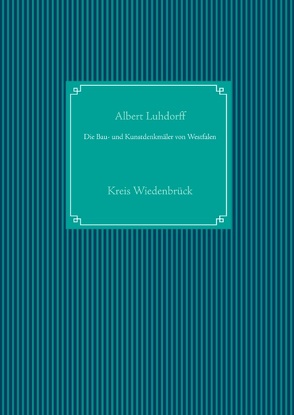 Die Bau- und Kunstdenkmäler von Westfalen von Luhdorff,  Albert, UG,  Nachdruck