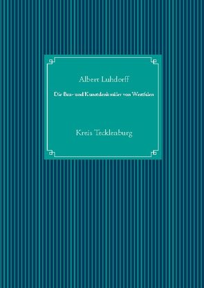 Die Bau- und Kunstdenkmäler von Westfalen von Luhdorff,  Albert, UG,  Nachdruck