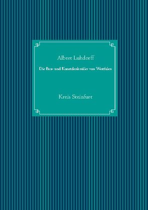 Die Bau- und Kunstdenkmäler von Westfalen von Luhdorff,  Albert, UG,  Nachdruck