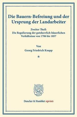 Die Bauern-Befreiung und der Ursprung der Landarbeiter von Knapp,  Georg Friedrich