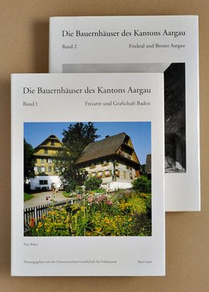 Die Bauernhäuser des Kantons Aargau. Band 1 und 2 / Die Bauernhäuser des Kantons Aargau. Bände 1 und 2 von Räber,  Pius