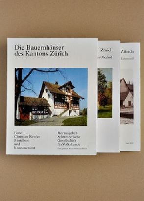 Die Bauernhäuser des Kantons Zürich. Bände 1 bis 3