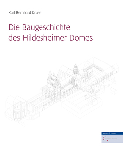 Die Baugeschichte des Hildesheimer Domes von Kruse,  Karl Bernhard