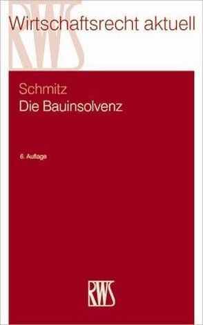 Die Bauinsolvenz von Schmitz,  Claus