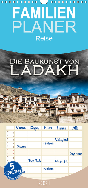 Die Baukunst von Ladakh – Familienplaner hoch (Wandkalender 2021 , 21 cm x 45 cm, hoch) von Dr. Günter Zöhrer,  ©