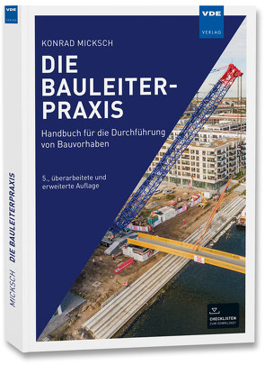 Die Bauleiterpraxis von Micksch,  Konrad