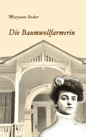 Die Baumwollfarmerin von Becker,  Maryanne