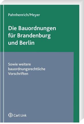 Die Bauordnungen für Brandenburg und Berlin von Meyer,  Thomas, Pahnhenrich,  Werner