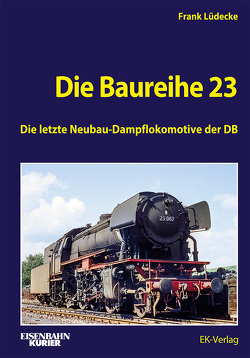 Die Baureihe 23 von Lüdecke,  Frank