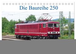 Die Baureihe 250 – Reichsbahnlok in DB-Diensten (Tischkalender 2024 DIN A5 quer), CALVENDO Monatskalender von Gerstner,  Wolfgang