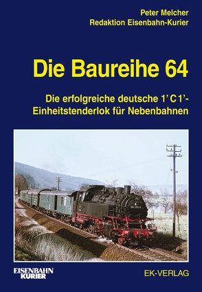 Die Baureihe 64 von Melcher,  Peter