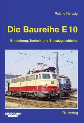 Die Baureihe E 10 von Hertwig,  Roland